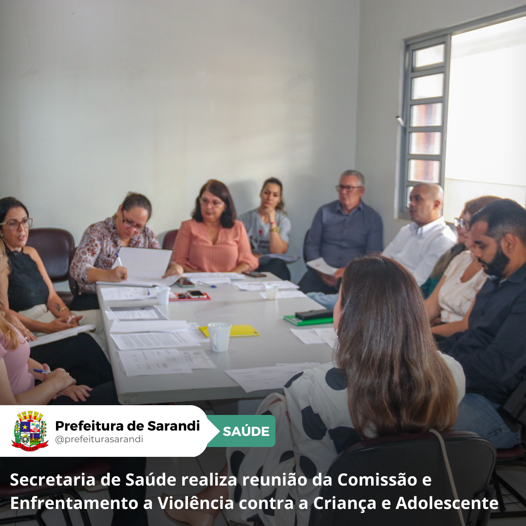 Secretaria de Saúde realiza reunião da Comissão e Enfrentamento a Violência contra a Criança e Adolescente